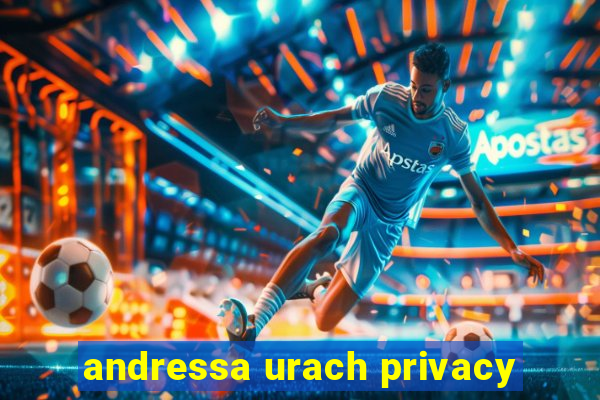 andressa urach privacy